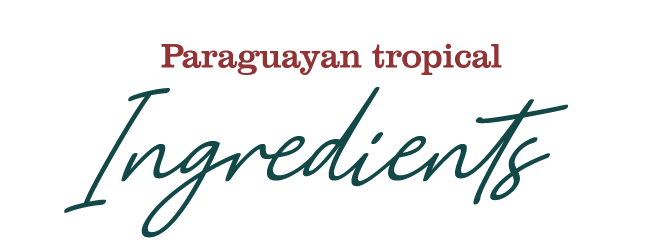 Ingredientes del Tropical Paraguayo
